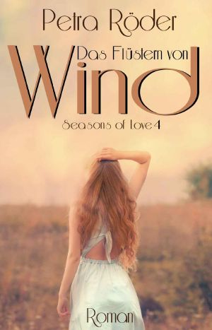 [Seasons of Love 04] • Das Flüstern von Wind